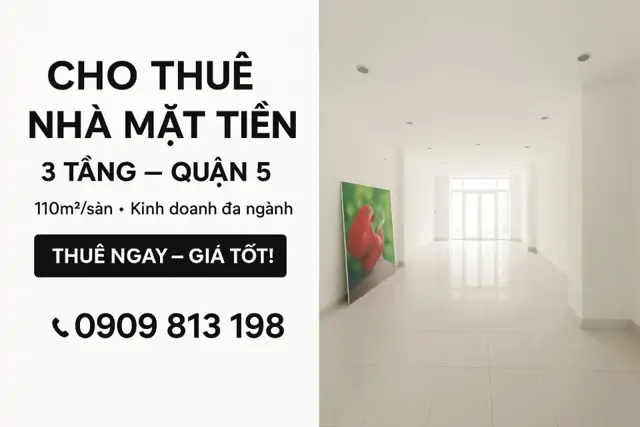 Cho Thuê Nhà Nguyên Căn 3 Tầng Mặt Tiền Quận 5 - Giá Tốt, Kinh Doanh Đắt