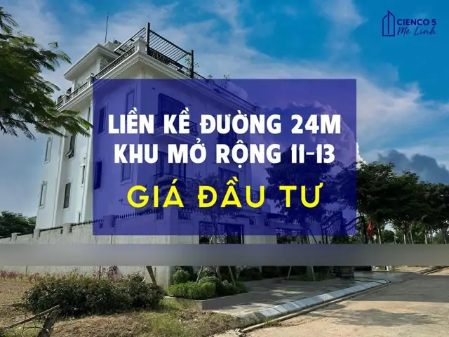 Bán Liền Kề Cienco5 Mê Linh LK11, LK13 - Giá 65tr/m² - Sổ Đỏ