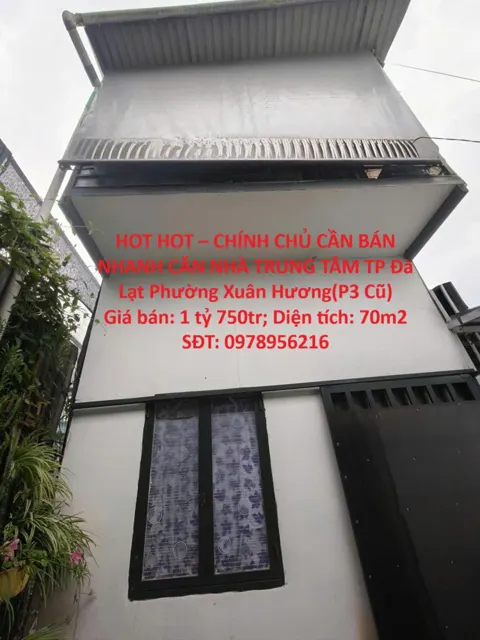 Hot Hot – Chính Chủ Cần Bán Nhanh Căn Nhà Trung Tâm Tp Đà Lạt Phường Xuân Hương(p3 Cũ)