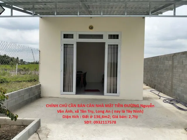 Chính Chủ Cần Bán Căn Nhà Mặt Tiền Đường Nguyễn Văn Ánh, Xã Tân Trụ, Long An ( Nay Là Tây Ninh)