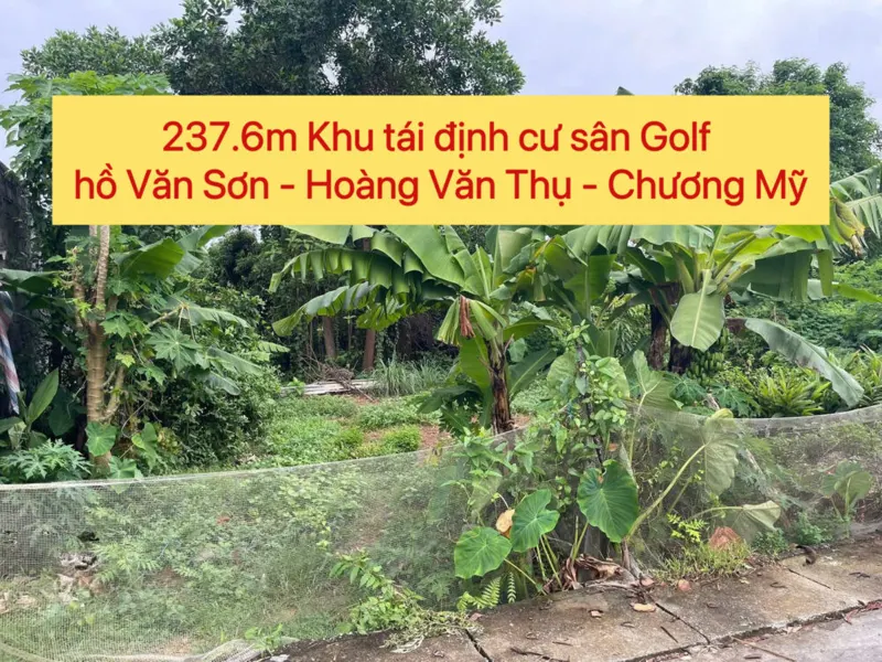 Bán Lô Đất 237,6M Tái Định Cư Văn Sơn-Hoàng Văn Thụ-Chương Mỹ-Hà Nội