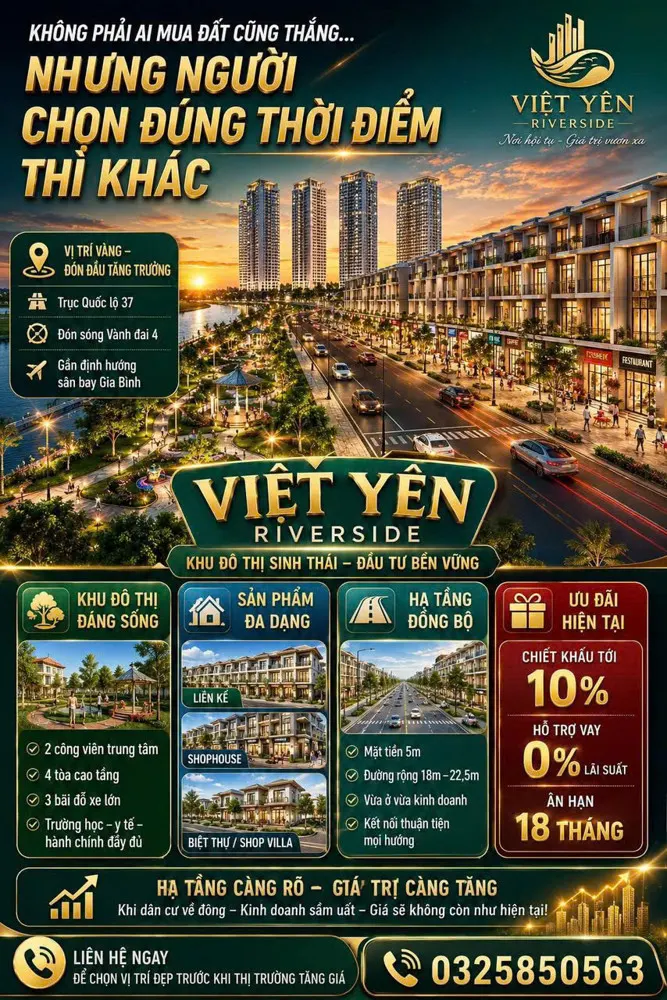 ► Việt Yên Riverside – Tâm Điểm Đầu Tư Mới Giữa Thủ Phủ Công Nghiệp Bắc Giang