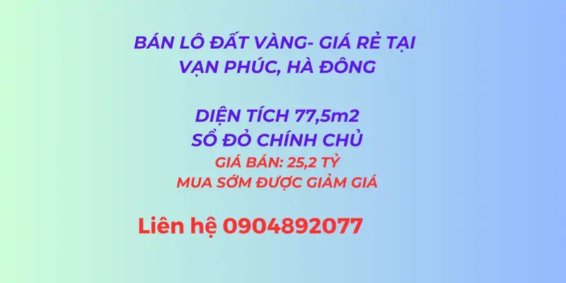Bán Lô Đất Vàng Vạn Phúc Hà Đông – 77,5M², Mặt Tiền 5M, Giảm Giá Cho Khách Chốt Nhanh