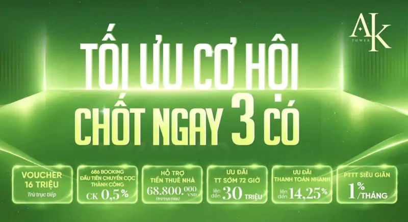 A&K TOWER – BOOKING SỚM, NẮM BẮT CƠ HỘI SỞ HỮU CĂN HỘ ĐẸP: 1,6 tỷ/căn