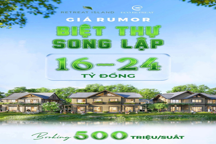 Chỉ cần 5,5 tỷ sở hữu ngay căn biệt thự đảo Eco Retreat  270m2 của Ecopark Long An
