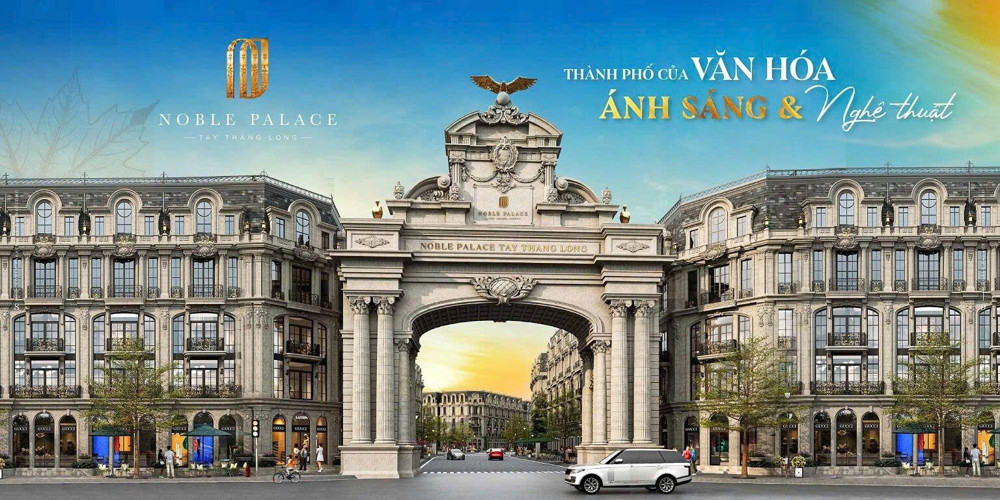 NOBLE PALACE – TRUNG TÂM KẾT NỐI 4 TRỤC ĐƯỜNG CHIẾN LƯỢC CỦA THỦ ĐÔ