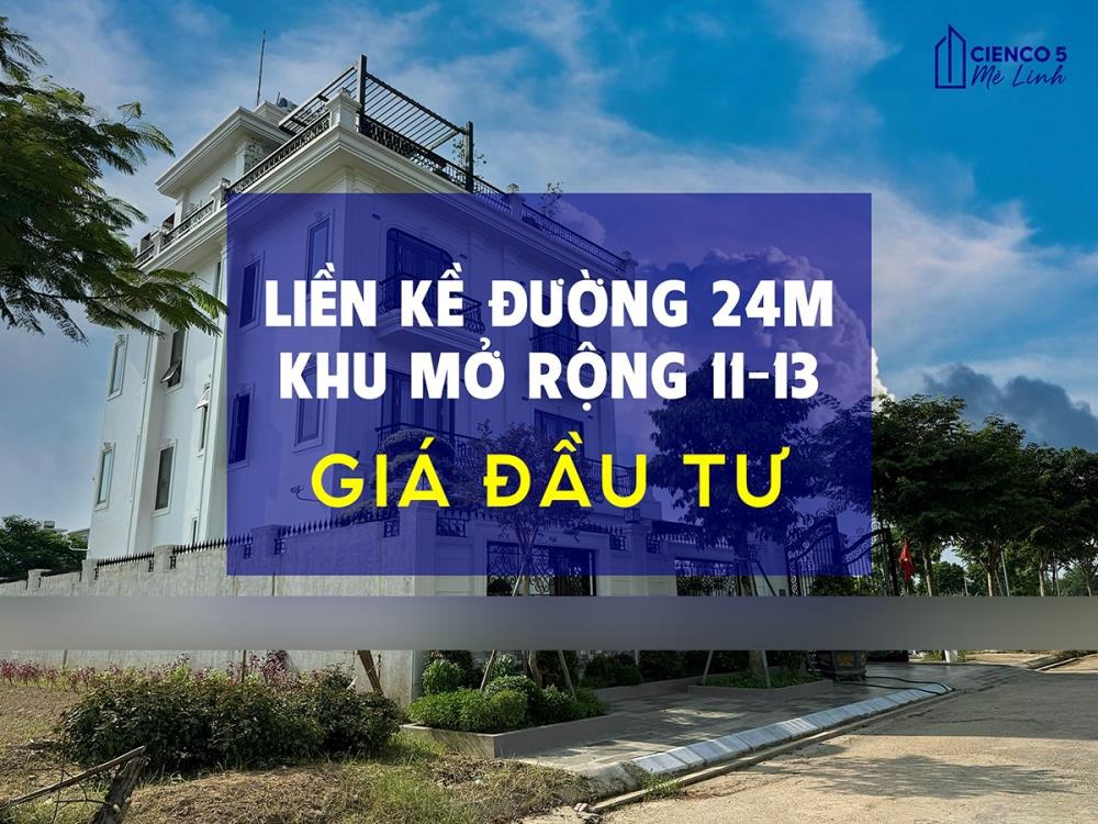 Bán Liền Kề Cienco5 Mê Linh LK11, LK13 - Giá 65tr/m² - Sổ Đỏ