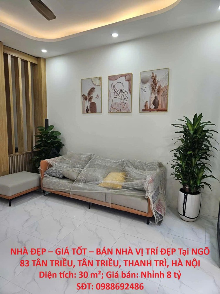 NHÀ ĐẸP – GIÁ TỐT – BÁN NHÀ VỊ TRÍ ĐẸP Tại NGÕ 83 TÂN TRIỀU, TÂN TRIỀU, THANH TRÌ, HÀ NỘI NHÀ ĐẸP – GIÁ TỐT – BÁN NHÀ VỊ TRÍ ĐẸP Tại NGÕ 83 TÂN TRIỀU, TÂN TRIỀU, THANH TRÌ, HÀ NỘI