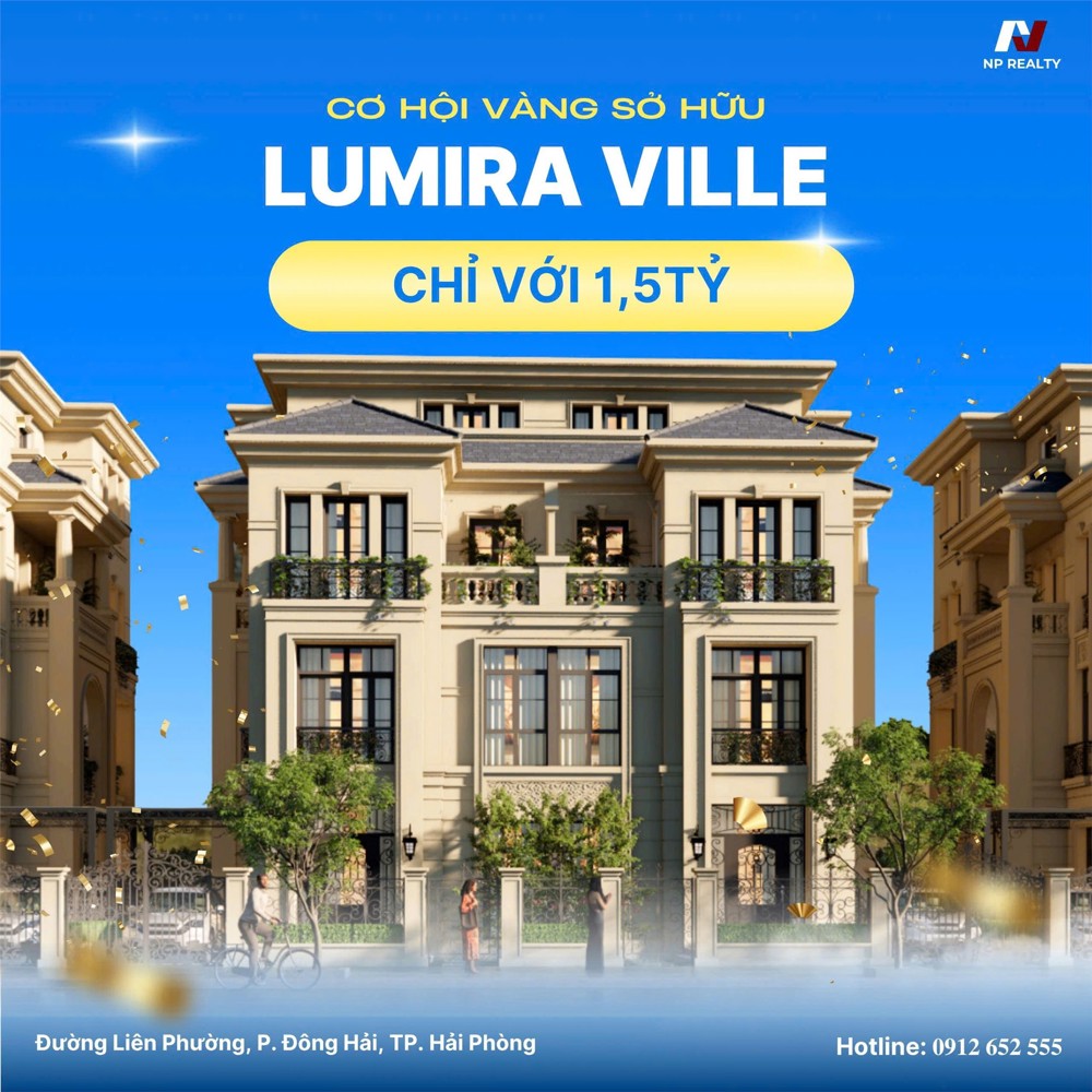 LUMIRA VILLE – CƠ HỘI SỞ HỮU NHÀ 2 MẶT TIỀN GIÁ TỐT NHẤT Hải An, HẢI PHÒNG