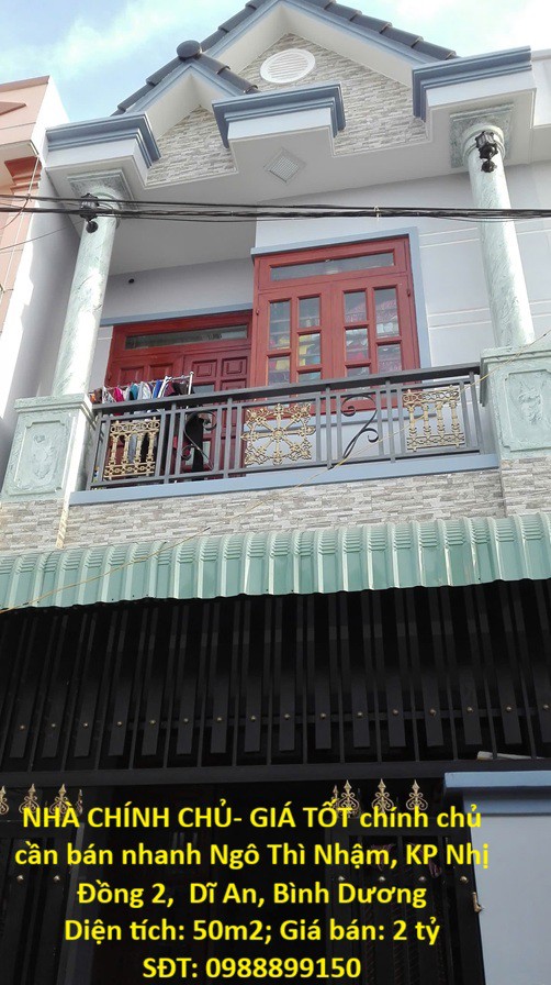 NHÀ CHÍNH CHỦ- GIÁ TỐT chính chủ cần bán nhanh Ngô Thì Nhậm, KP Nhị Đồng 2,  Dĩ An, BD