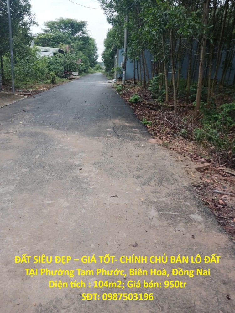 ĐẤT SIÊU ĐẸP – GIÁ TỐT- CHÍNH CHỦ BÁN LÔ ĐẤT TẠI Phường Tam Phước, Biên Hoà, Đồng Nai