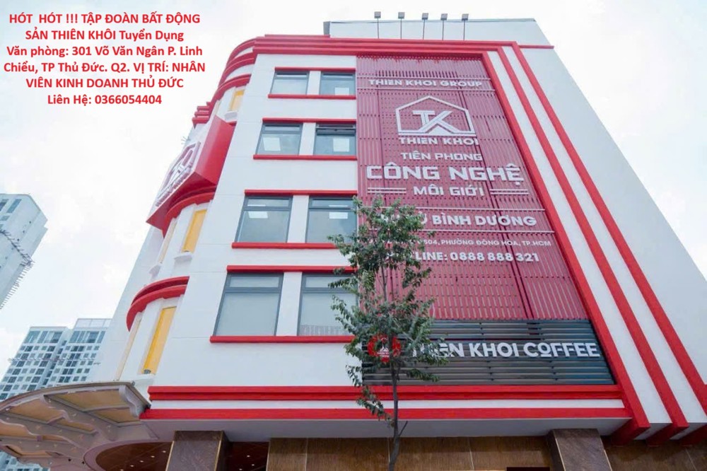 Hót Hót !!! Tuyển Nhân Viên Kinh Doanh Thủ Đức Tập Đoàn Bất Động Sản Thiên Khôi