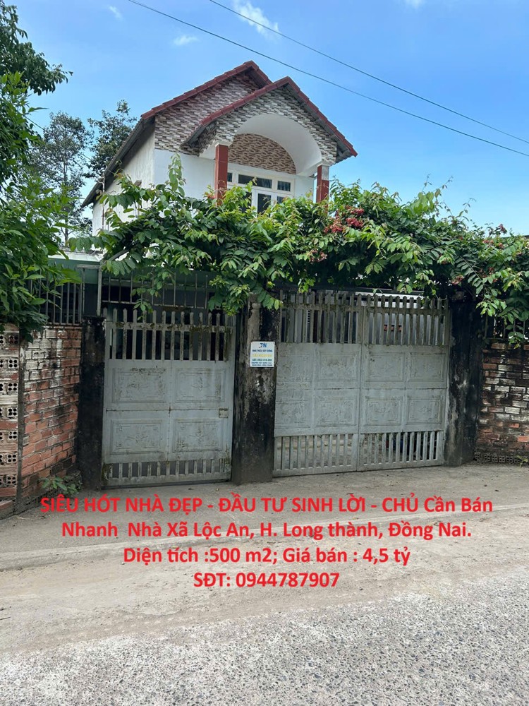 Siêu Hót Nhà Đẹp - Đầu Tư Sinh Lời - Chủ Cần Bán Nhanh Nhà Xã Lộc An, H. Long Thành, Đồng Nai