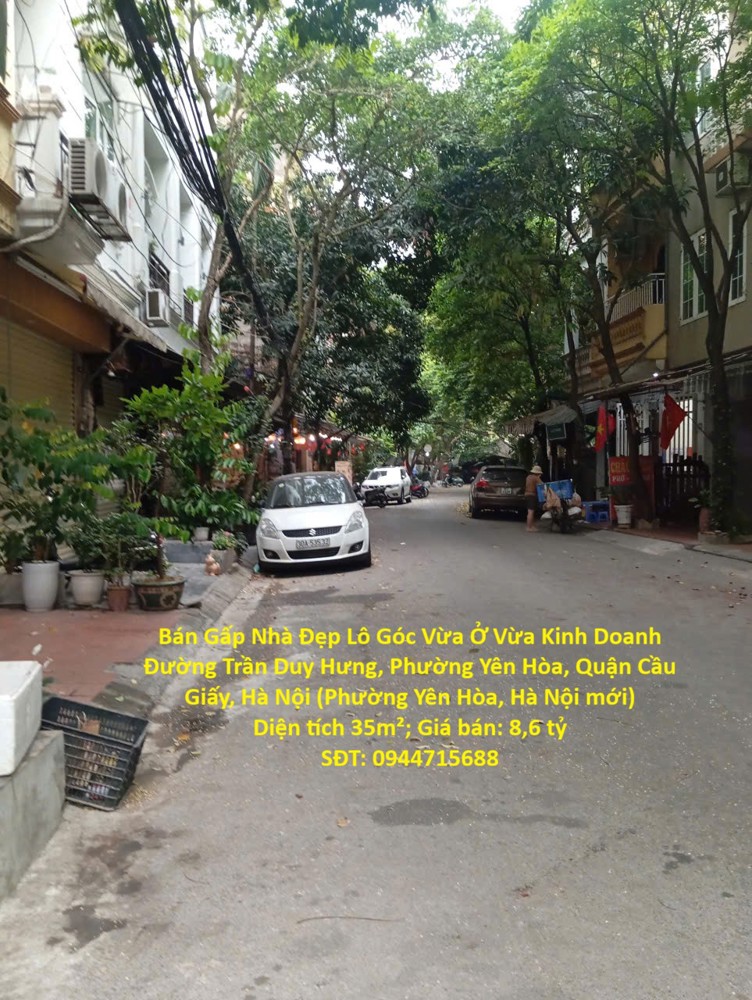 Bán Gấp Nhà Đẹp Lô Góc Vừa Ở Vừa Kinh Doanh Trần Duy Hưng, Yên Hòa, Cầu Giấy, Hà Nội