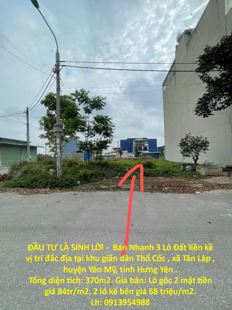 Đầu Tư Là Sinh Lời - Bán Nhanh 3 Lô Đất Liền Kề Vị Trí Đắc Địa Tại Huyện Yên Mỹ Tỉnh Hưng Yên