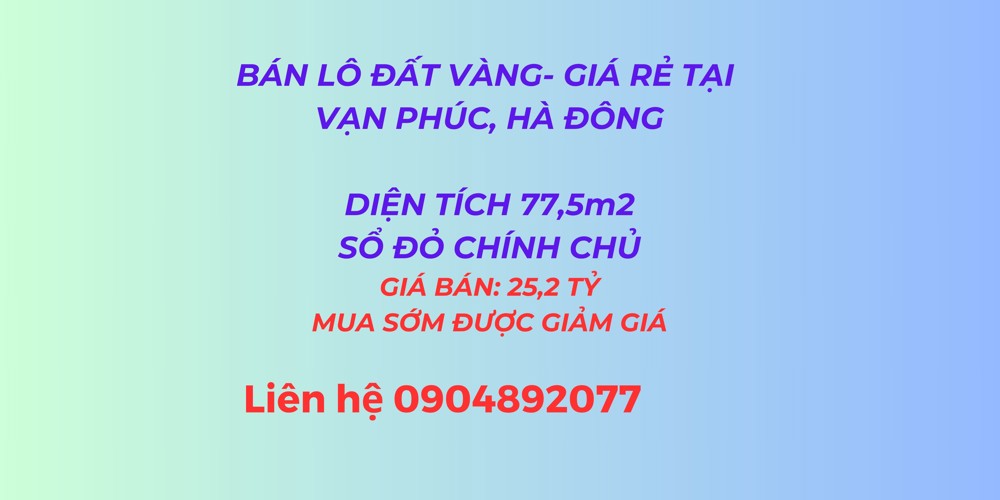 Bán Lô Đất Vàng Vạn Phúc Hà Đông – 77,5M², Mặt Tiền 5M, Giảm Giá Cho Khách Chốt Nhanh