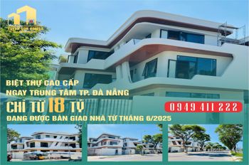 Biệt thự mặt tiền Sông Hàn chỉ với 18 Tỷ 2025
