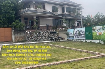 ĐẤT HOÀ LẠC- GIÁ SIÊU RẺ- BÁN 10 LÔ ĐẤT Khu Đô Thị Hoà Lạc, Sơn Đông, Sơn Tây, TP Hà Nội