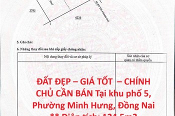ĐẤT ĐẸP – GIÁ TỐT  – CHÍNH CHỦ CẦN BÁN Tại khu phố 5, Phường Minh Hưng, Đồng Nai