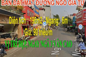 Chính nhà gửi bán kiệt tác căn nhà mặt đường Ngô Gia Tự , 196m giá bán 90tr/m