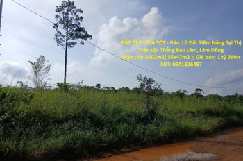 ĐẤT ĐẸP - GIÁ TỐT - Bán  Lô Đất Tiềm Năng Tại Thị Trấn Lộc Thắng Bảo Lâm, Lâm Đồng