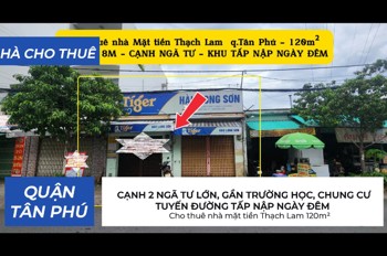 Cho thuê nhà mặt tiền Thạch Lam 120m², NGANG 8M - CẠNH NGÃ TƯ