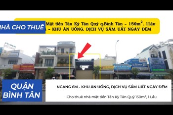 Cho thuê nhà mặt tiền Tân Kỳ Tân Quý 150m², 1 Lầu - NGANG 6M