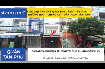 Cho thuê nhà Mặt tiền DC6 64m²-14 Triệu - ĐỐI DIỆN TRƯỜNG HỌC - CHUNG CƯ