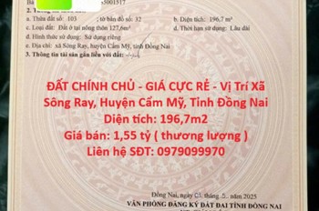 ĐẤT CHÍNH CHỦ - GIÁ CỰC RẺ - Vị Trí Xã Sông Ray, Huyện Cẩm Mỹ, Tỉnh Đồng Nai