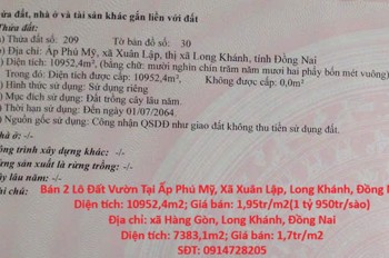 Đất Đẹp - Đầu Tư Là Sinh Lời - Chính Chủ Bán 2 Lô Đất Vườn Tại Tp Long Khánh, Đồng Nai