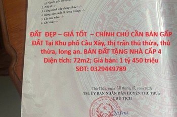 Đất Đẹp – Giá Tốt – Chính Chủ Cần Bán Gấp Đất Tại Khu Phố Cầu Xây, Thị Trấn Thủ Thừa, Thủ Thừa,