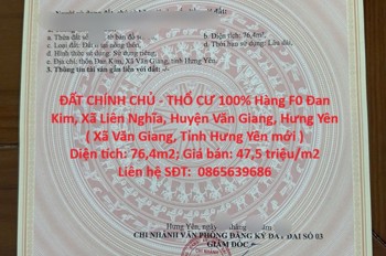 Đất Chính Chủ - Thổ Cư 100% Hàng F0 Đan Kim, Xã Liên Nghĩa, Huyện Văn Giang, Hưng Yên