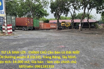Đầu Tư Là Sinh Lời - Chính Chủ Cần Bán Lô Đất Mặt Tiền Đường Xuyên Á (Ql22), Trảng Bàng, Tây Ninh