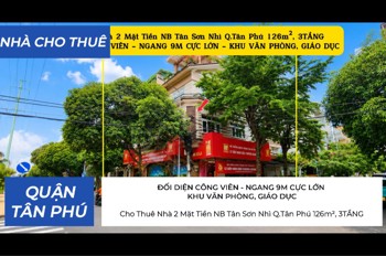Cho Thuê Nhà 2 Mặt Tiền Nb Tân Sơn Nhì Q.tân Phú 126M², 3Tầng - Ngang 9M Cực Lớn - Khu Văn Phòng,