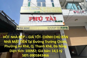 Hót Nhà Đẹp – Giá Tốt- Chính Chủ Bán Nhà Mặt Tiền Tại Đường Trường Chinh, Phường An Khê, Q. Thanh