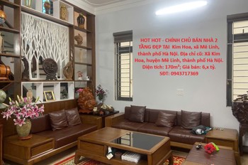 Hot Hot - Chính Chủ Bán Nhà 2 Tầng Đẹp Tại Kim Hoa, Xã Mê Linh, Thành Phố Hà Nội