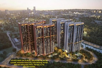 Sở Hữu Ngay Căn S5.08.02, Tầng 08 Trục 02, Dự Án Lumihn, Vinhomes Smart City, Xuân Phương, Hà Nội