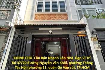 Nhà Đẹp - Giá Tốt - Chính Chủ Cần Bán Nhanh Căn Nhà Đẹp Vị Trí Tại Quận Gò Vấp, Tp Hcm