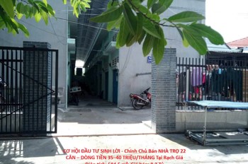 Cơ Hội Đầu Tư Sinh Lời - Chính Chủ Bán Nhà Trọ 22 Căn – Dòng Tiền 35–40 Triệu/tháng Tại Rạch Giá